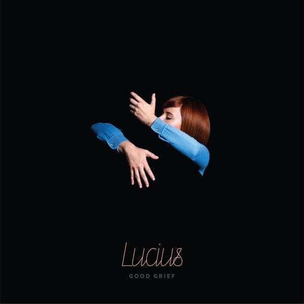 New Vinyl Lucius - Good Grief LP NEW COLOR VINYL 10026989
