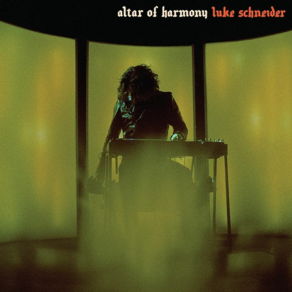 New Vinyl Luke Schneider - Altar of Harmony LP NEW 10022004