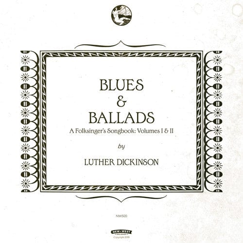 New Vinyl Luther Dickinson - Blues & Ballads: A Folksinger's Songbook Vol. 1 & 2 2LP NEW 180g w-mp3 10005797