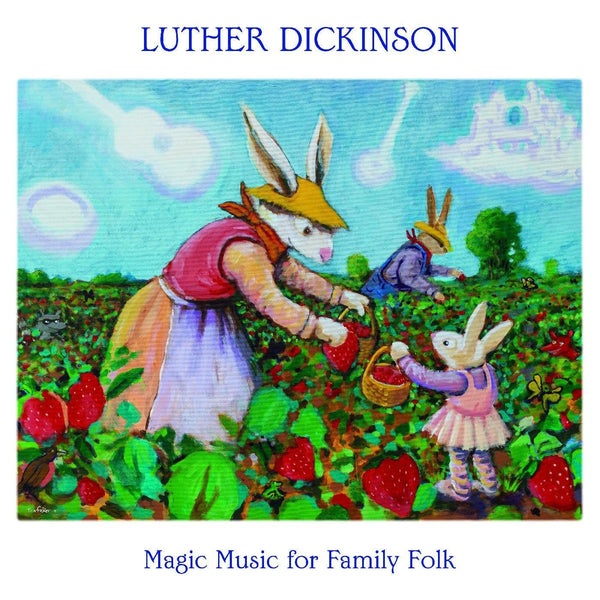 New Vinyl Luther Dickinson - Magic Music for Family Folk LP NEW 10032661