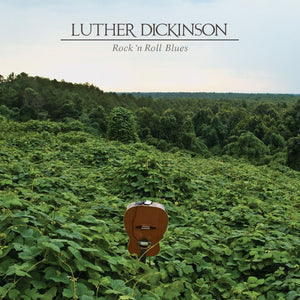 New Vinyl Luther Dickinson - Rock 'n' Roll Blues LP NEW w-Download 10006169