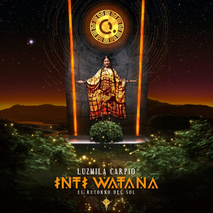 New Vinyl Luzmila Carpio - Inti Watana: El Retorno del Sol LP NEW 10031799