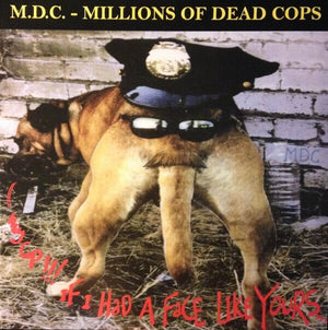 New Vinyl M.D.C. - Hey Cop!!! If I Had A Face Like Yours... LP NEW IMPORT 10021729