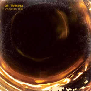 New Vinyl M. Ward - Supernatural Thing LP NEW 10030737