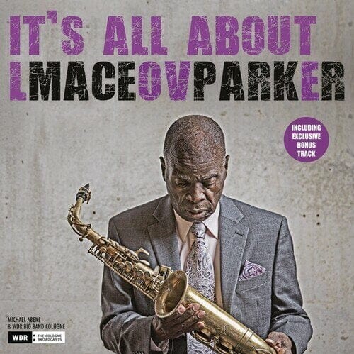 New Vinyl Maceo Parker - It's All About Love LP NEW 10018971