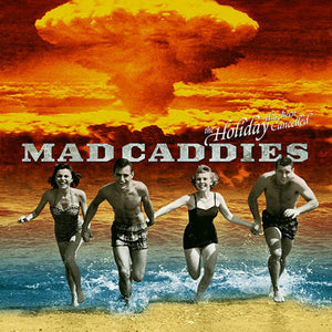 New Vinyl Mad Caddies - The Holiday Has Been Cancelled 10