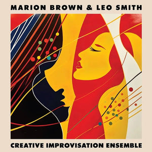 New Vinyl Marion Brown & Leo Smith - Creative Improvisation Ensemble LP NEW RSD BF 2023 RSBF23019