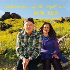 New Vinyl Mark Olson - Spokeswoman of the Bright Sun LP NEW 10010188