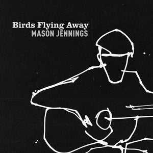 New Vinyl Mason Jennings - Birds Flying Away LP NEW 10035927