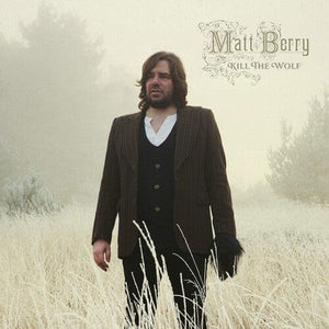 New Vinyl Matt Berry - Kill The Wolf: 10th Anniversary Deluxe 2LP NEW 10030568