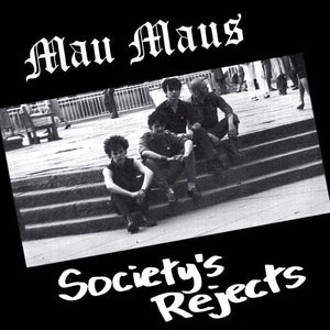 New Vinyl Mau Maus - Society's Rejects LP NEW 10016534