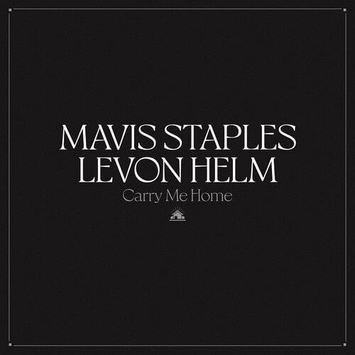 New Vinyl Mavis Staples & Levon Helm - Carry Me Home 2LP NEW 10028028