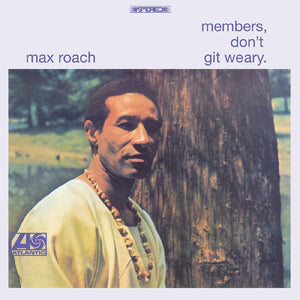 New Vinyl Max Roach - Members, Don't Git Weary LP NEW 10026855