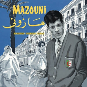New Vinyl Mazouni - Un Dandy En Exil: Algerie-France 1969-1983 2LP NEW 10016837