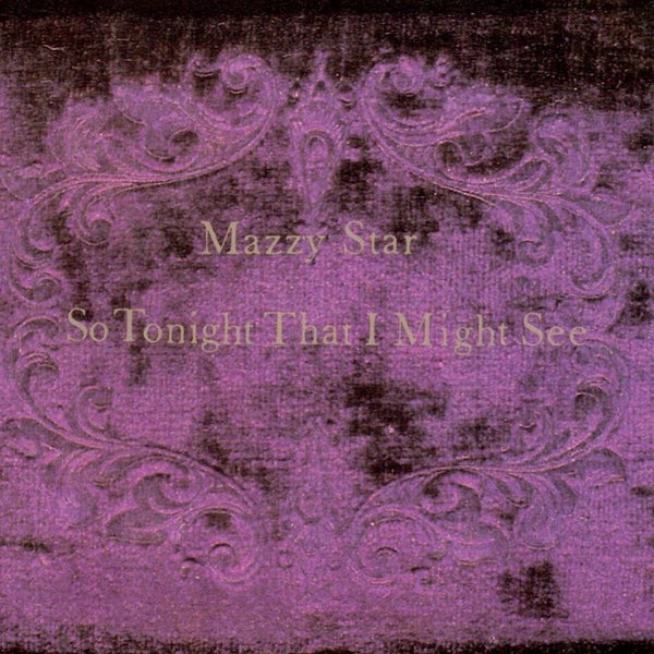 New Vinyl Mazzy Star - So Tonight That I Might See LP NEW 2017 REISSUE 10010023