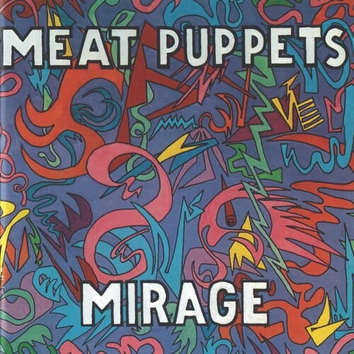 New Vinyl Meat Puppets - Mirage LP NEW 10034708