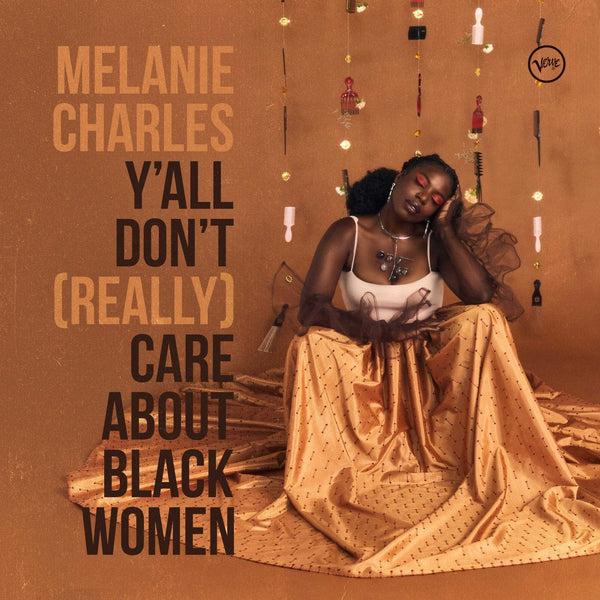 New Vinyl Melanie Charles - Y'all Don't (Really) Care About Black Women LP NEW 10024907