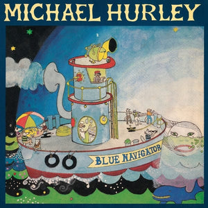 New Vinyl Michael Hurley - Blue Navigator LP NEW 10025646