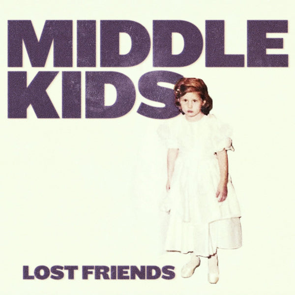 New Vinyl Middle Kids - Lost Friends LP NEW 10012658