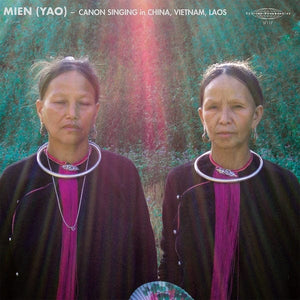 New Vinyl MIEN (YAO) - Canon Singing in China, Vietnam, Laos LP NEW 10023309