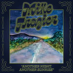 New Vinyl Mike Frazier - Another Night, Another Sunrise LP NEW 10032633