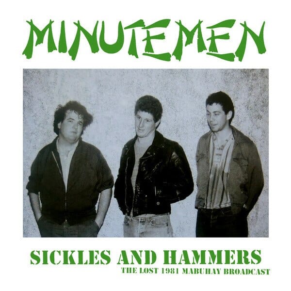 New Vinyl Minutemen - Sickles And Hammers The Lost 1981 Mabuhay Broadcast LP NEW IMPORT 10021886