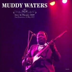 New Vinyl Muddy Waters - Live At Theatre 1839 San Francisco 05.14.77 LP NEW 10020275