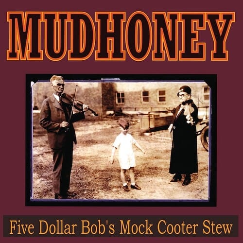 New Vinyl Mudhoney - Five Dollar Bob's Mock Cooter Stew LP NEW DARK RED VINYL 10031050