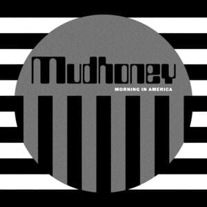 New Vinyl Mudhoney - Morning In America LP NEW LOSER EDITION 10017680