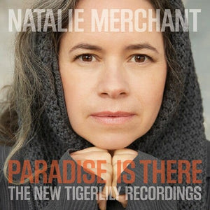 New Vinyl Natalie Merchant - Paradise Is There 2LP NEW 10000883