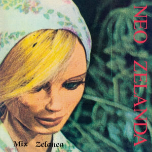 New Vinyl Neo Zelanda - Mix Zelanea LP NEW 10029648