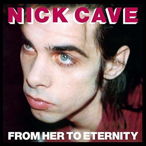 New Vinyl Nick Cave & the Bad Seeds - From Her to Eternity LP NEW 2022 REISSUE 10028977