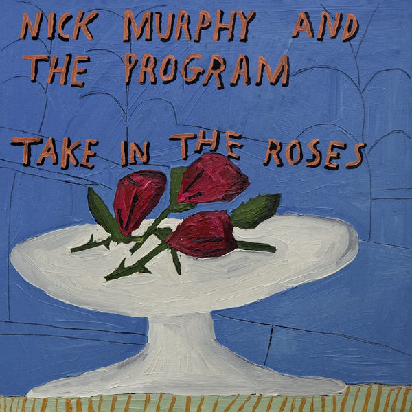 New Vinyl Nick Murphy & The Program - Take In The Roses LP NEW 10027377