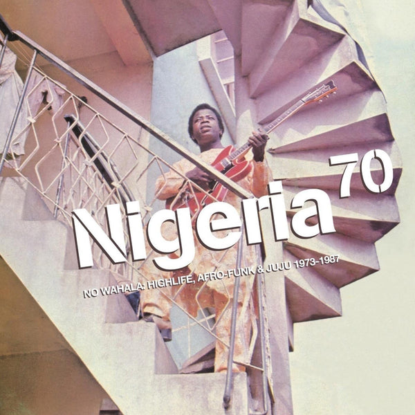 New Vinyl Nigeria 70: No Wahala Highlife, Afro-Funk & Juju 1973-1987 2LP NEW SOUL JAZZ 10015936