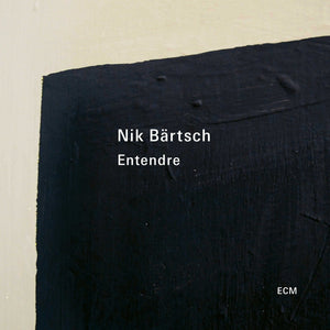 New Vinyl Nik Bartsch - Entendre 2LP NEW 10024178