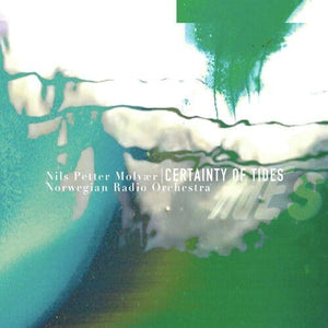 New Vinyl Nils Petter Molvaer - Certainty Of Tides LP NEW 10032753