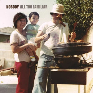 New Vinyl Nobody - All Too Familiar LP NEW 10016290