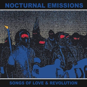 New Vinyl Nocturnal Emissions - Songs Of Love And Revolution LP NEW 10023014