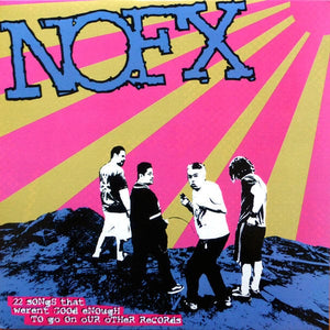 New Vinyl NOFX - 22 Songs That Weren't Good Enough To Go On Our Other Records LP NEW 10027572