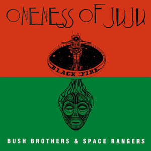 New Vinyl Oneness Of Juju - Bush Brothers & Space Rangers LP NEW 10026708