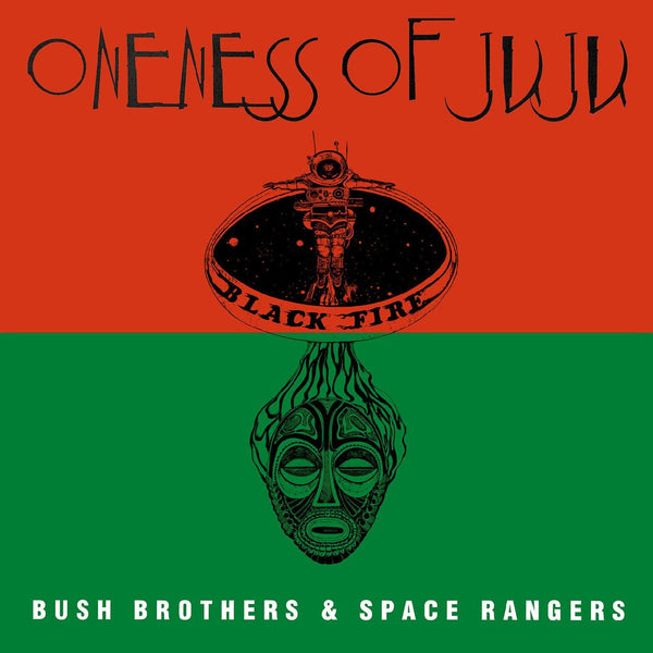 New Vinyl Oneness Of Juju - Bush Brothers & Space Rangers LP NEW 10026708