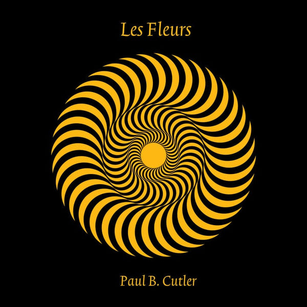 New Vinyl Paul B. Cutler - Les Fleurs 2LP NEW 10030141