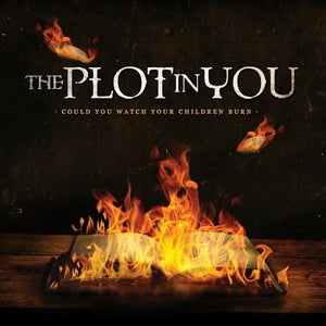 New Vinyl Plot in You - Could You Watch Your Children Burn LP NEW 10033798