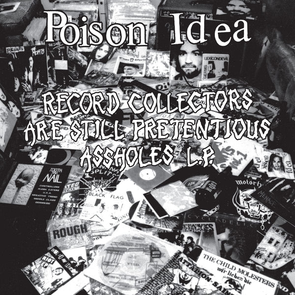 New Vinyl Poison Idea - Record Collectors Are Still Pretentious Assholes LP NEW 10035270