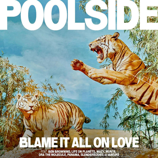 New Vinyl Poolside - Blame It All On Love LP NEW Indie Exclusive 10032521