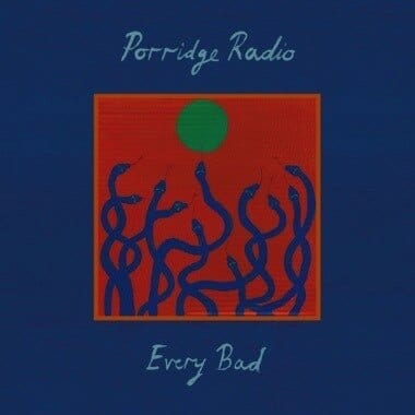 New Vinyl Porridge Radio - Every Bad 2LP NEW Deluxe Ed. Colored Vinyl 10021409