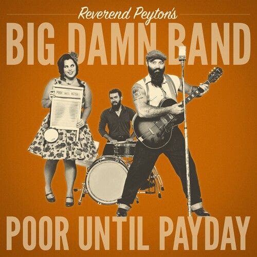 New Vinyl Reverend Peyton's Big Damn Band -  Poor Until Payday LP NEW 10014246