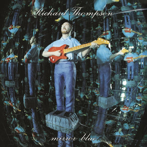 New Vinyl Richard Thompson - Mirror Blue 2LP NEW CLEAR VINYL 10024154