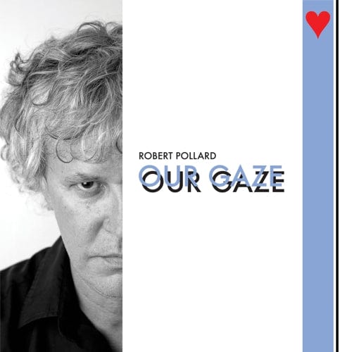 New Vinyl Robert Pollard - Our Gaze LP NEW 10026733