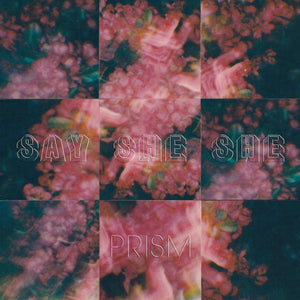 New Vinyl Say She She - Prism LP NEW 10033386